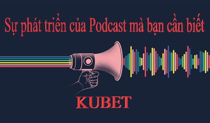 Khởi đầu của Podcast