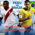 Copa America - soi kèo cá cược Brazil-Peru