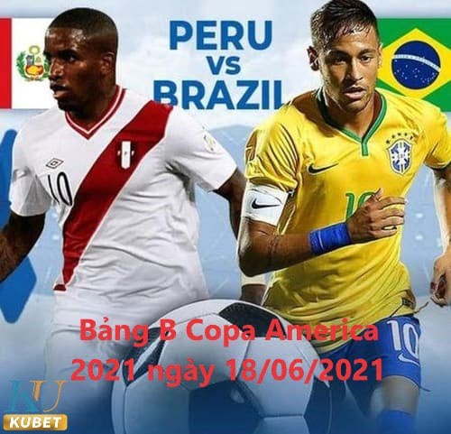 Copa America – soi kèo cá cược Brazil-Peru tại Bảng B