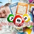 Cách chơi lotto bet uy tín trên Ku casino cho người mới