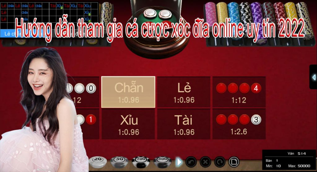 Hướng dẫn tham gia cá cược xóc đĩa online uy tín 2022