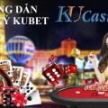 Hướng dẫn đăng ký Ku Casino