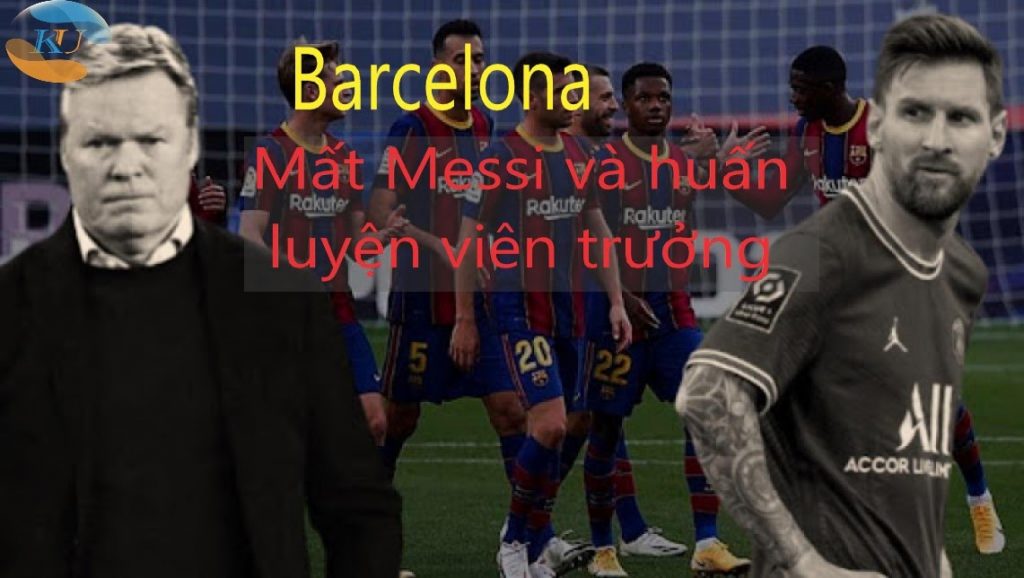 Barcelona mất Messi thê thảm đến nỗi HLV trưởng bị sa thải?