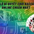 Tiết lộ bí quyết chơi Baccarat online chuẩn nhất. Sơ hở Baccarat online