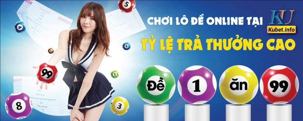 Đánh lô đề online uy tín nhà cái Kubet