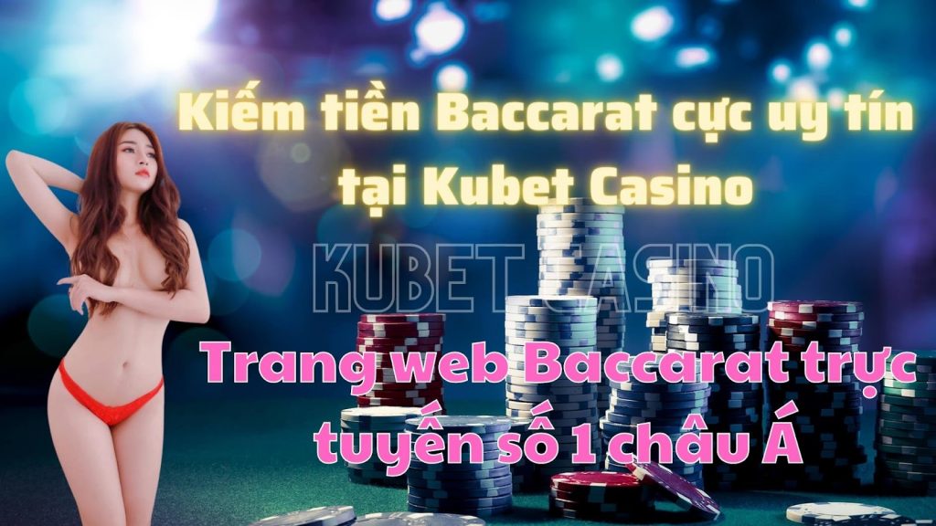 Kiếm tiền Baccarat online cực uy tín tại trang web này!!! Baccarat trực tuyến số 1 Việt Nam!!