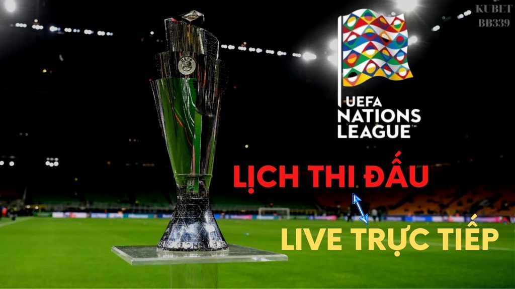 Trực tiếp UEFA Nations League