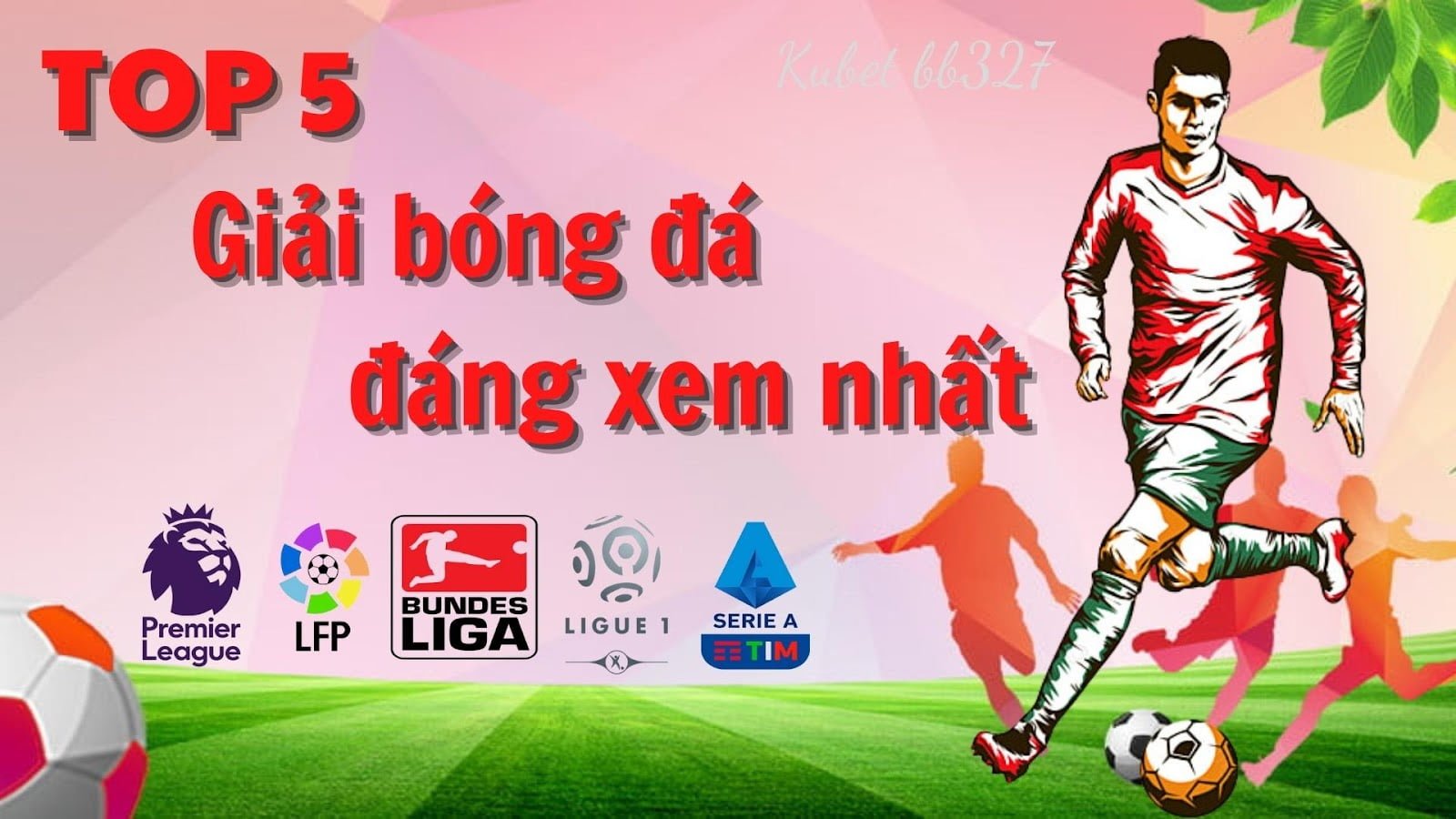 5 giải bóng đá hàng đầu