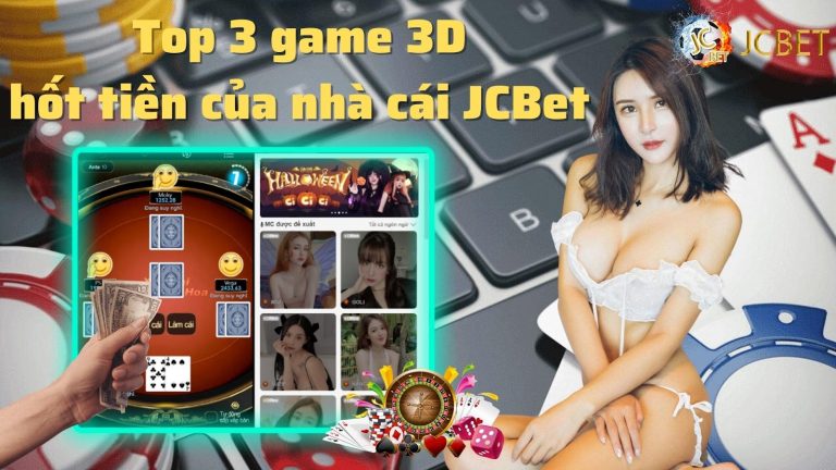 Top 3 game 3D hốt tiền của nhà cái JCBet  – nhất định phải chơi ngay 