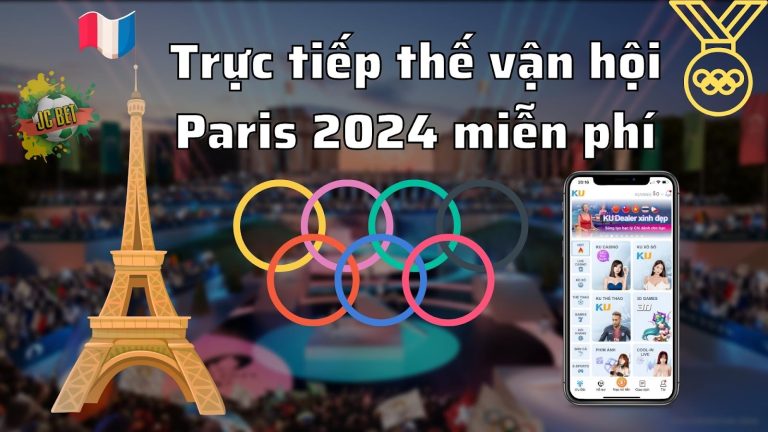 Trực tiếp thế vận hội Paris 2024 miễn phí 