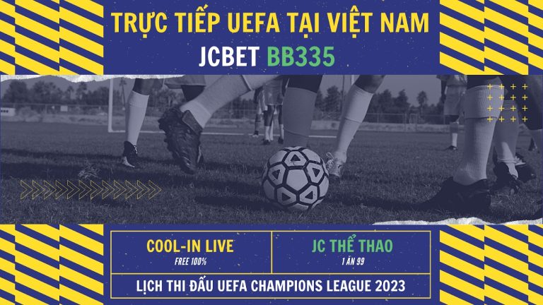 Xem trực tiếp UEFA Champions League tại Việt Nam và cá cược siêu lợi nhuận