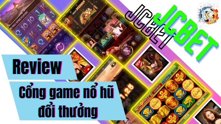 Review các cổng game nổ hũ đổi thưởng tại nhà cái JCBET